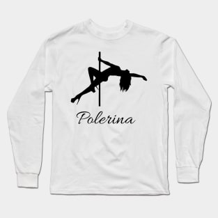 Polerina Pole Dancing Design Long Sleeve T-Shirt